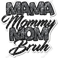 Mama, Mommy, Mom, Bruh Statement w/ Variant