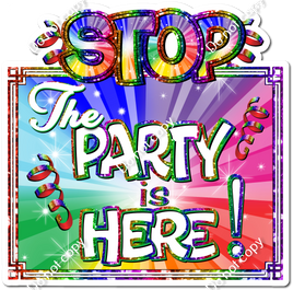 Stop The Party Is Here