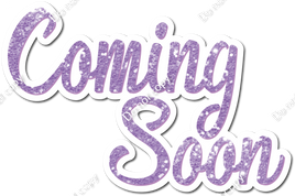 Lavender Sparkle Coming Soon Statement w/ Variant