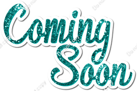 Teal Sparkle Coming Soon Statement w/ Variant