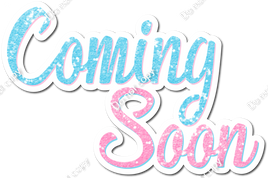 Baby Blue & Baby Pink Sparkle Coming Soon Statement w/ Variant