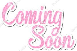 Baby Pink Sparkle Coming Soon Statement w/ Variant