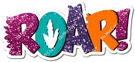 Roar Statement - Hot Pink, Teal, Purple, Orange w/ Variant