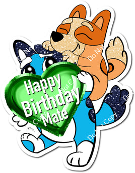 Happy Birthday Mate Statement with Blue & Orange Dog w/ Variants