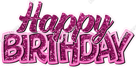Hot Pink & Baby Pink - Cursive & BB Happy Birthday Statement