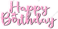 Baby Pink - Cursive - Happy Birthday Statement w/ Variants