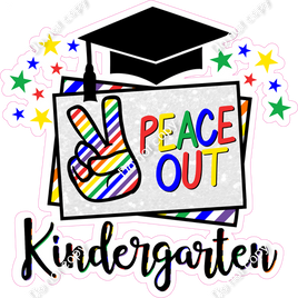 Peace Out Kindergarten Statement