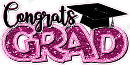 Hot Pink - Sparkle - Congrats Grad Statement w/ Variants