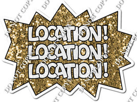 Location, Location, Location Statement - Gold w/ Variants