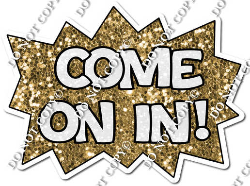 Come On In Statement - Gold| Sign Swag USA