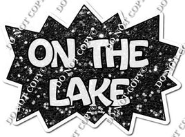 On The Lake Statement - Black w/ Variants