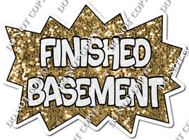 Finished Basement Statement - Gold w/ Variants