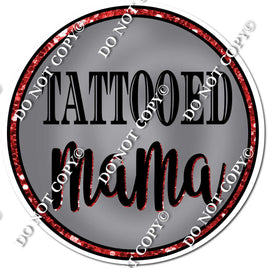 Red - Tattooed Mama Statement w/ Variants