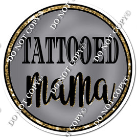 Gold - Tattooed Mama Statement w/ Variants