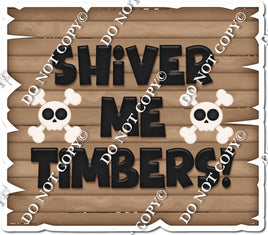 Pirate - Shiver Me Timbers Statement